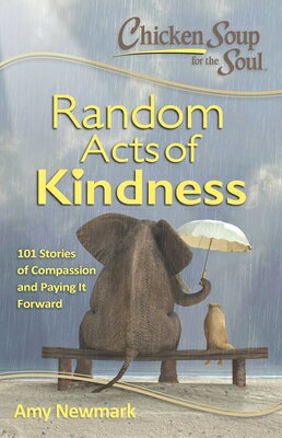 CHICKEN SOUP:RANDOM ACTS OF KINDNESS(P) [ AMY NEWMARK ]