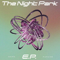 【楽天ブックス限定先着特典】The Night Park E.P.(缶バッジ)