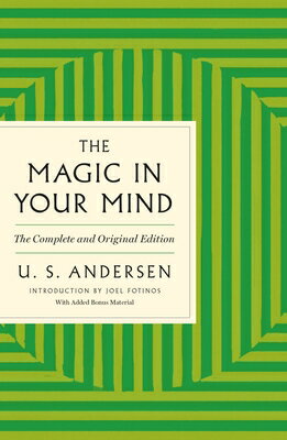 楽天楽天ブックスThe Magic in Your Mind: The Complete and Original Edition with Added Bonus Material MAGIC IN YOUR MIND （GPS Guides to Life） [ U. S. Andersen ]