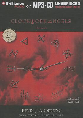 Clockwork Angels: The Novel CLOCKWORK ANGELS M Kevin J. Anderson