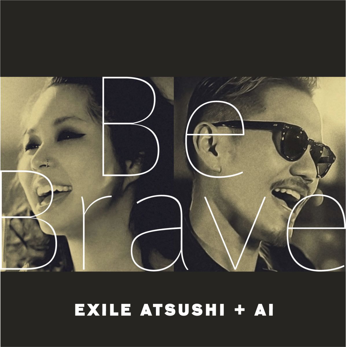 Be Brave (CD＋DVD) EXILE ATSUSHI AI