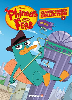 Disney Phineas and Ferb Classic Comics Collection Vol. 4 DISNEY PHINEAS & FERB CLASSIC （Phineas and Ferb Classic Comics Collection） [ The Disney Comics Group ]