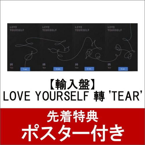 【輸入盤】LOVE YOURSELF 轉 'TEAR' (ポスター付き) [ BTS(防弾少年団) ]