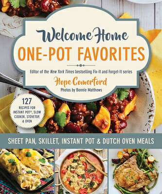 Welcome Home One-Pot Favorites: Sheet Pan, Skillet, Instant Pot & Dutch Oven Meals WELCOME HOME 1-POT FAVORITES （Welcome Home） 