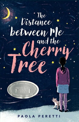 The Distance Between Me and the Cherry Tree DISTANCE BETWEEN ME & THE CHER [ Paola Peretti ]