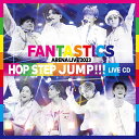 【先着特典】FANTASTICS ARENA LIVE 2023 ”HOP STEP JUMP” LIVE CD(オリジナルポスター) FANTASTICS from EXILE TRIBE