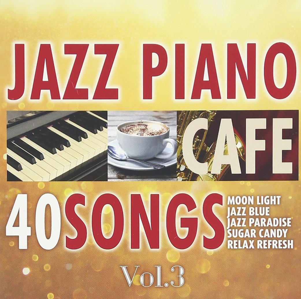 カフェで流れるジャズピアノ Best40 Vol.3 ～Piano meets Lounge～ [ Moonlight Jazz Blue/JAZZ PARADISE ]