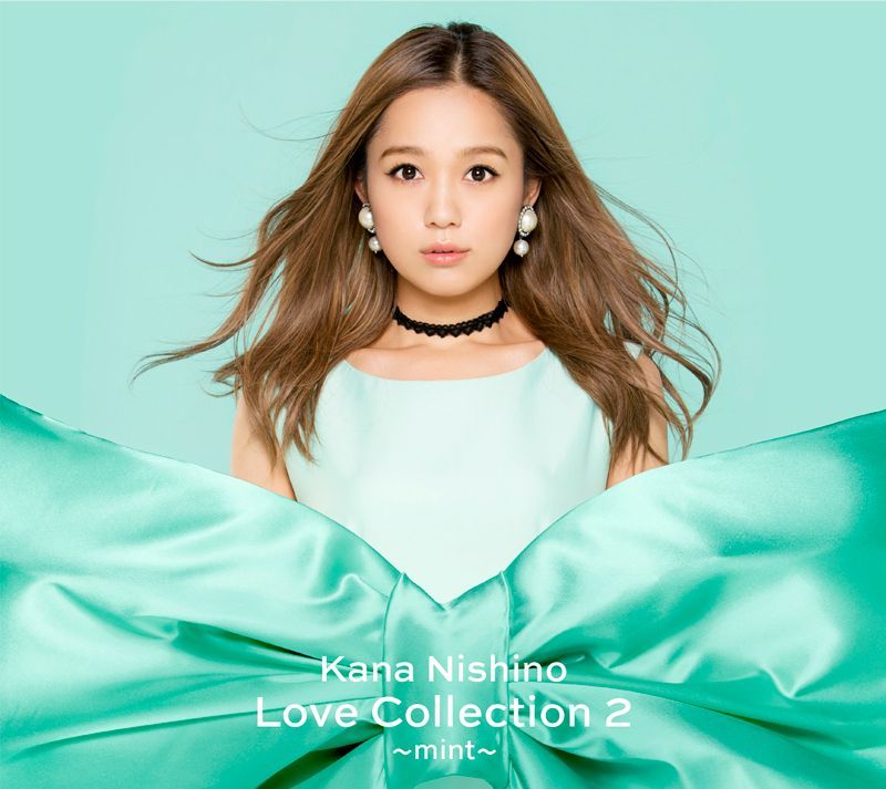 Love Collection 2 ～mint～ (初回生産限定盤 CD＋DVD)【特典なし】 西野カナ