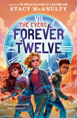 Forever Twelve FOREVER 12 Evers [ Stacy McAnulty ]