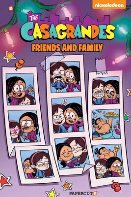 The Casagrandes #4: Friends and Family CASAGRANDES #4 （The Casagrandes） [ The Loud House Creative Team ]