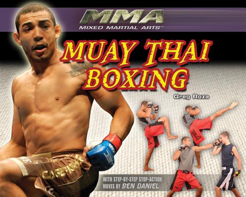 Muay Thai Boxing MUAY THAI BOXING （Mma: Mixed Martial Arts） [ Greg Roza ]