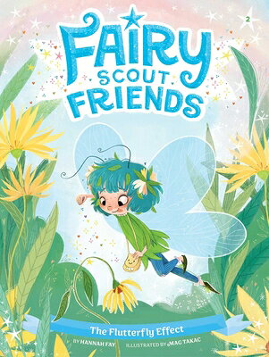The Flutterfly Effect FLUTTERFLY EFFECT （Fairy Scout Friends） 