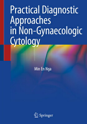 Practical Diagnostic Approaches in Non-Gynaecologic Cytology PRAC DIAGNOSTIC APPROACHES IN [ Min En Nga ]
