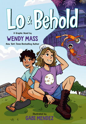 Lo and Behold: (A Graphic Novel) LO & BEHOLD [ Wendy Mass ]