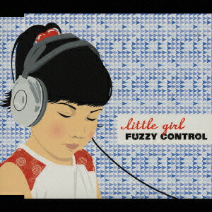 little girl [ FUZZY CONTROL ]