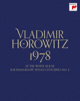 ウラディミール・ホロヴィッツ 1978 ホロヴィッツ・アット・ザ・ホワイトハウス|ラフマニノフ:ピアノ協奏曲第3番【Blu-ray】