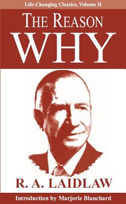 The Reason Why REASON WHY （Life-Changing Classics） [ R. A. Laidlaw ]