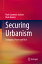 Securing Urbanism: Contagion, Power and Risk SECURING URBANISM 2020/E [ Mark Laurence Jackson ]