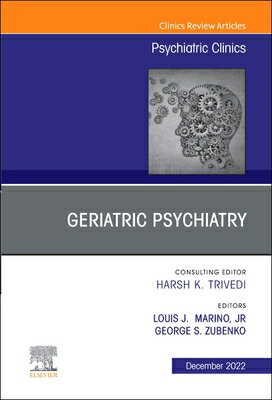 Geriatric Psychiatry, an Issue of Psychiatric Cl