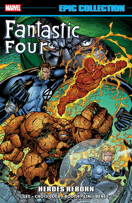 Fantastic Four Epic Collection: Heroes Reborn FANTASTIC 4 EPIC COLL HEROES R [ Brandon Choic ]