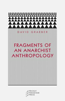 Fragments of an Anarchist Anthropology