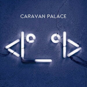 ICON Caravan Palace