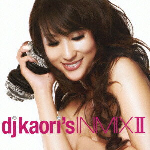 dj Kaori's INMIX2 [ DJ KAORI ]