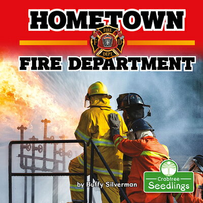Hometown Fire Department HOMETOWN FIRE DEPT [ Buffy Silverman ]