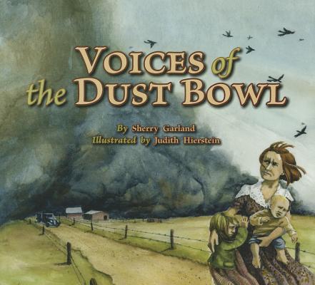 Voices of the Dust Bowl VOICES OF THE DUST BOWL （Voices of History） [ Sherry Garland ]
