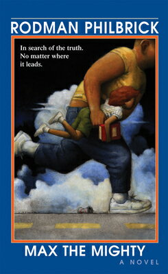 Max the Mighty MAX THE MIGHTY [ Rodman Philbrick ]