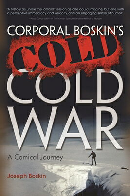 Corporal Boskin's Cold Cold War: A Comical Journey CORPORAL BOSKINS COLD COLD WAR 