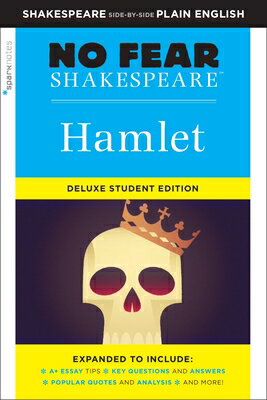 Hamlet: No Fear Shakespeare Deluxe Student Editions - Shakespeare Side-By-Side Plain English