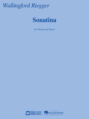 Sonatina: For Violin and Piano SONATINA [ Wallingford Rieggr ]