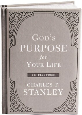 God's Purpose for Your Life: A Daily Devotional for Finding Purpose and Following God's Plan (365 De GODS PURPOSE FOR YOUR LIFE （Devotionals from Charles F. Stanley） 