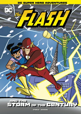 The Flash and the Storm of the Century FLASH THE STORM OF THE CENTU （DC Super Hero Adventures） Gregg Schigiel