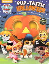 Nickelodeon Paw Patrol: Pup-Tastic Halloween: A Spooky Lift-The-Flap Book NICKELODEON PAW PATROL PUP-TAS （Lift-The-Flap） MacKenzie Buckley