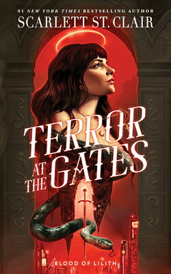 Terror at the Gates TERROR AT THE GATES （Blood of Lilith） [ Scarlett St Clair ]