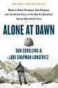 Alone at Dawn: Medal of Honor Recipient John Chapman and the Untold Story of the...