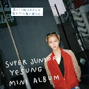 君という桜の花びらが僕の心に舞い降りた。 (初回生産限定盤A) SUPER JUNIOR-YESUNG