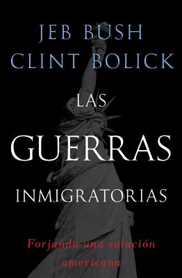 Las Guerras Inmigratorias: Forjando Una Solucion Americana SPA-GUERRAS INMIGRATORIAS 
