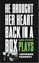 HE BROUGHT HER HEART BACK IN A Adrienne Kennedy THEATRE COMMUNICATIONS GROUP2020 Paperback English ISBN：9781559369657 洋書 Art & Entertainment（芸術＆エンターテインメント） Drama