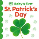 Baby's First St. Patrick's Day BABYS 1ST ST PATRICKS DAY （Baby's First Holidays） 