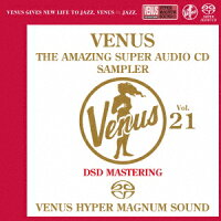 ヴィーナス・アメイジングSACD スーパー・サンプラー Vol.21