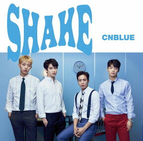 SHAKE (初回限定盤A CD＋DVD) [ CNBLUE ]