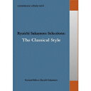 楽天楽天ブックスcommmons: schola vol.6 Ryuichi Sakamoto Selections:The Classical Style [ （クラシック） ]