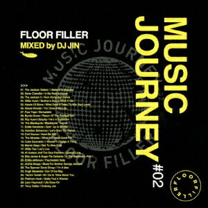 MUSIC JOURNEY #02 FLOOR FILLER MIXED by DJ JIN