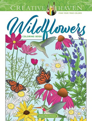 Creative Haven Wildflowers Coloring Book CREATIVE HAVEN WILDFLOWERS COL （Adult Coloring Books: Flowers & Plants） [ Jessica Mazurkiewicz ]