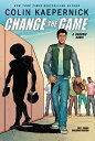 Colin Kaepernick: Change the Game (Graphic Novel Memoir) COLIN KAEPERNICK CHANGE THE GA [ Colin Kaepernick ]