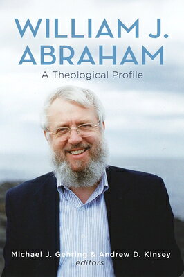 William J. Abraham: A Theological Profile WILLIAM J ABRAHAM 