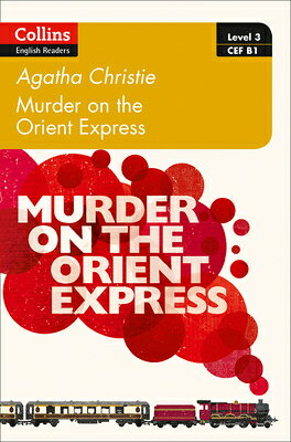 Murder on the Orient Express: B1 MURDER ON THE ORIENT EXPRESS （Collins Agatha Christie ELT Readers） 